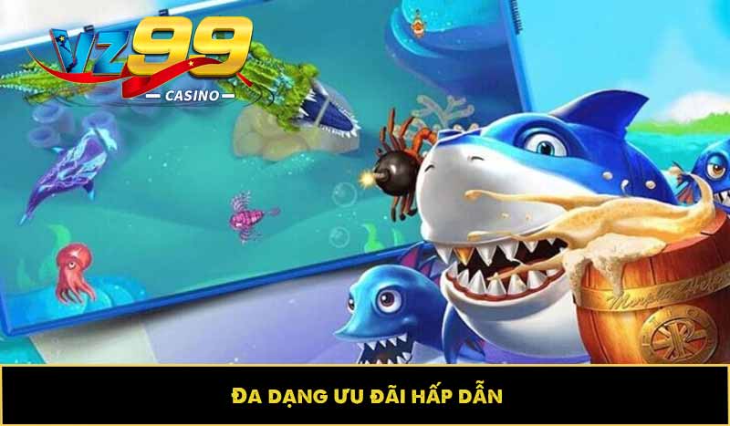 Top game bắn cá uy tín: Đa dạng lựa chọn, không thể bỏ lỡ 7 Đa dạng ưu đãi hấp dẫn